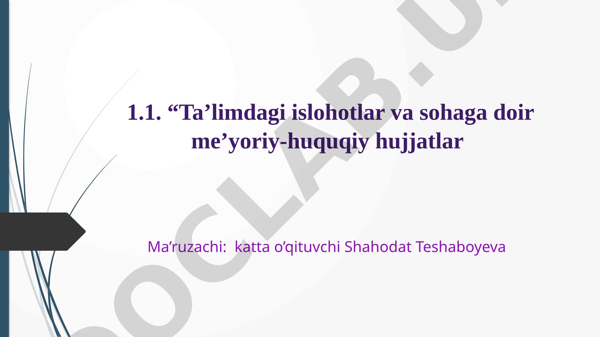Ta’limdagi me’yoriy-huquqiy asoslarni bilish va kasbiy faoliyatda qo‘llash