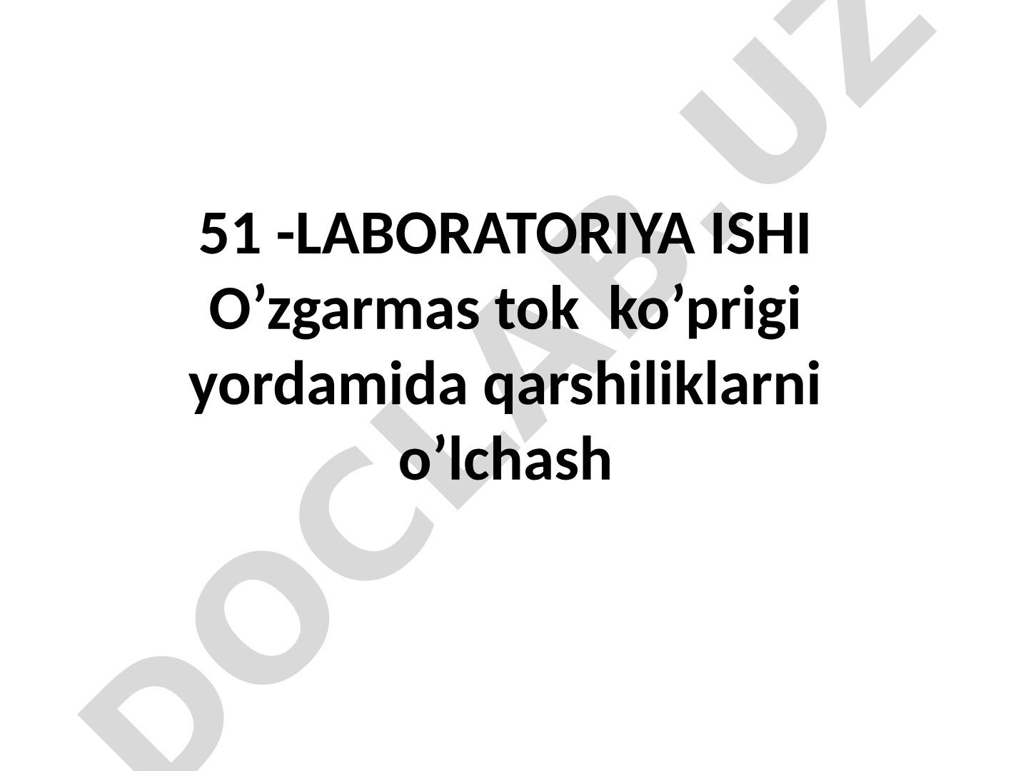 O'zgarmas tok ko'prigi yordamida qarshiliklarni o'lchash