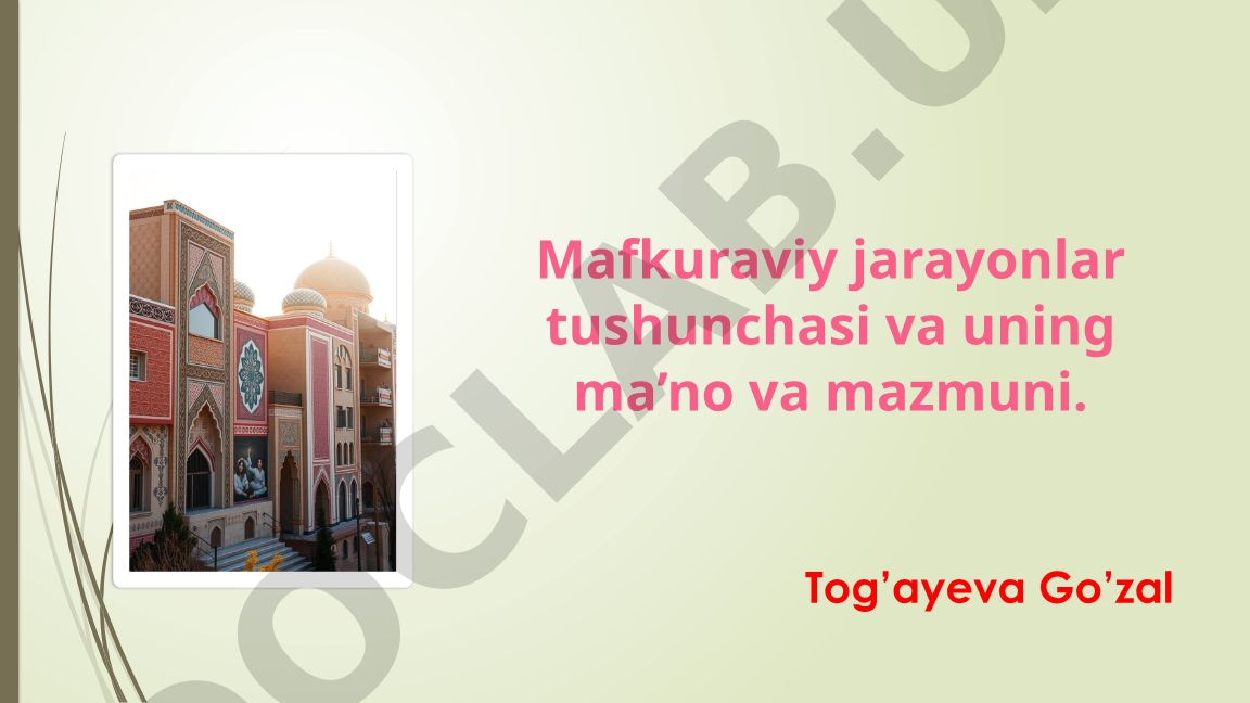 Mafkuraviy jarayonlar tushunchasi va uning ma’no va mazmuni