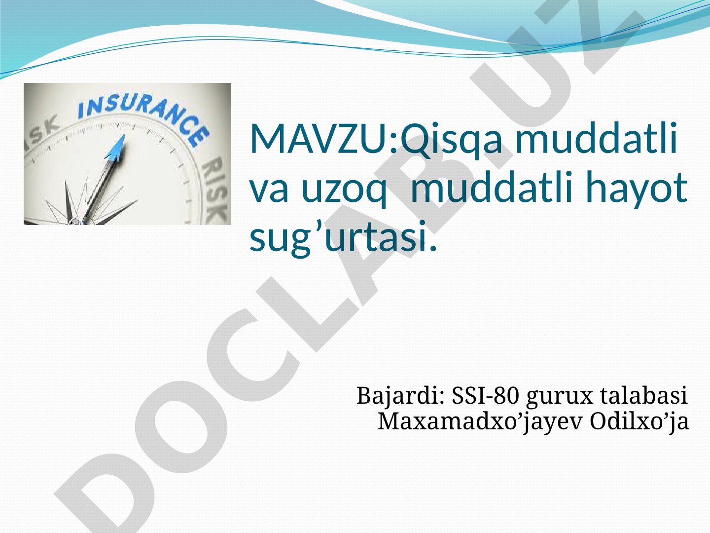 Qisqa muddatli va uzoq muddatli hayot sug'urtasi