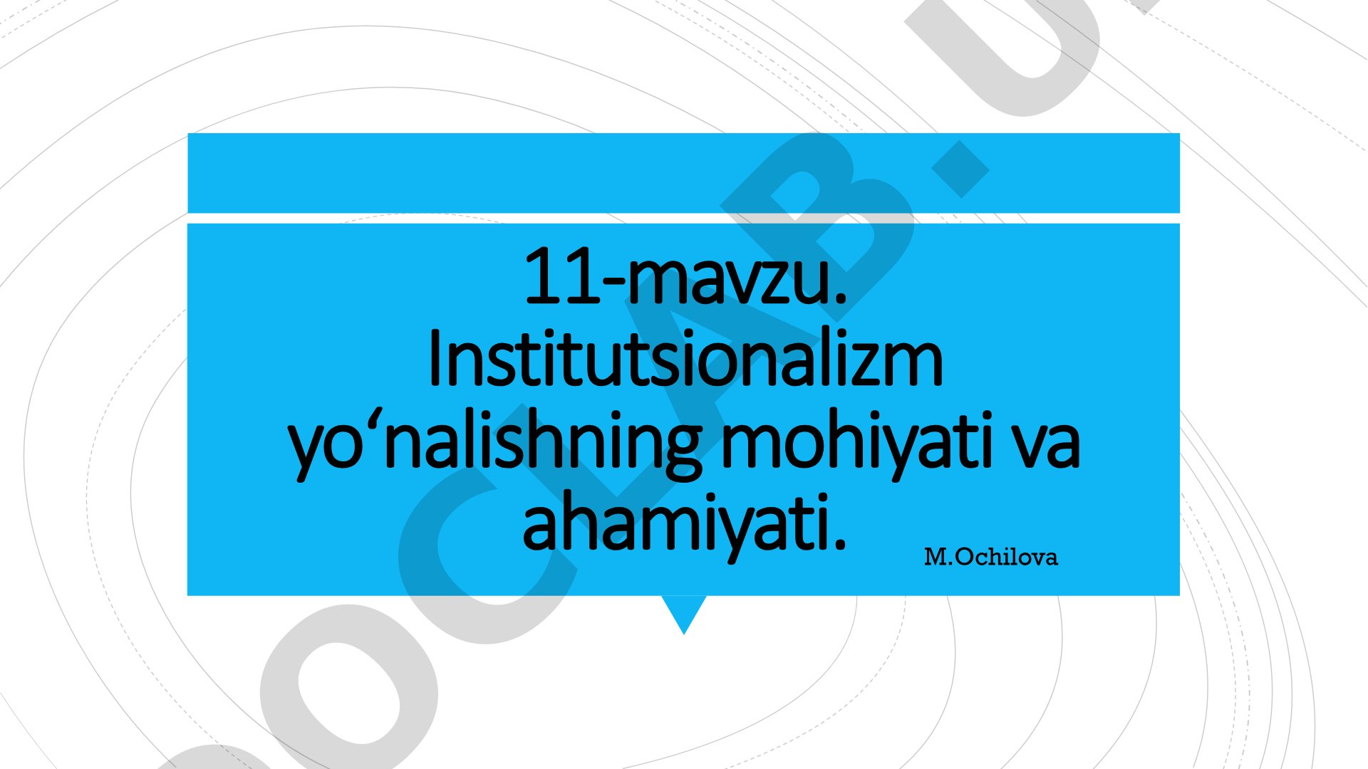Institutsionalizm yo‘nalishning mohiyati va ahamiyati