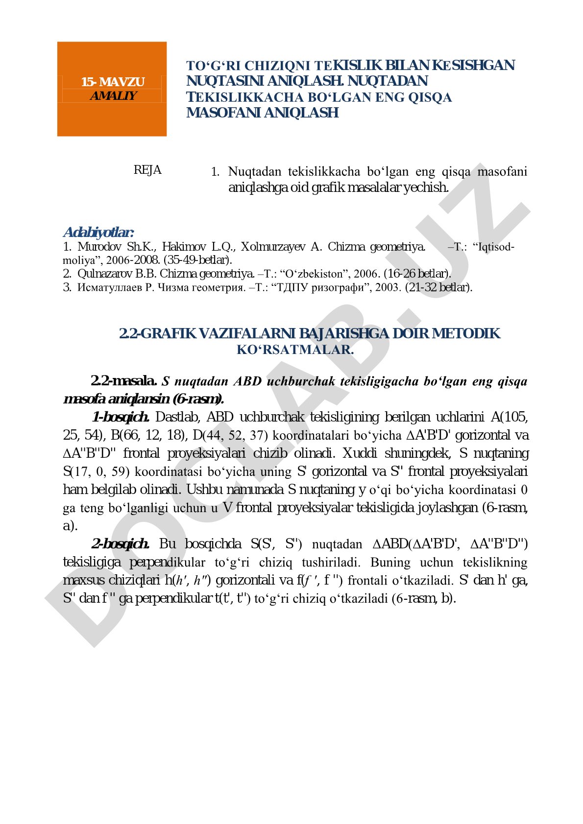 Amaliy to‘g‘ri chiziqni tekislik bilan kesishgan nuqtasini aniqlash. Nuqtadan tekislikkacha bo‘lgan eng qisqa masofani aniqlash