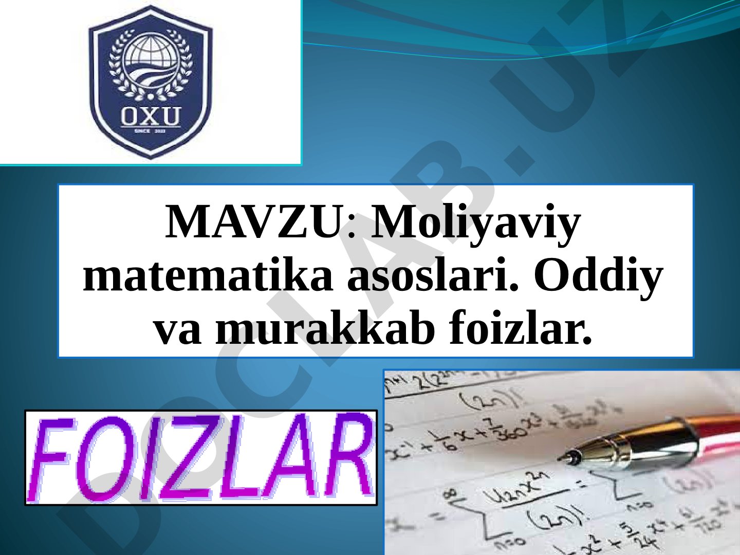 Moliyaviy matematika asoslari. Oddiy va murakkab foizlar