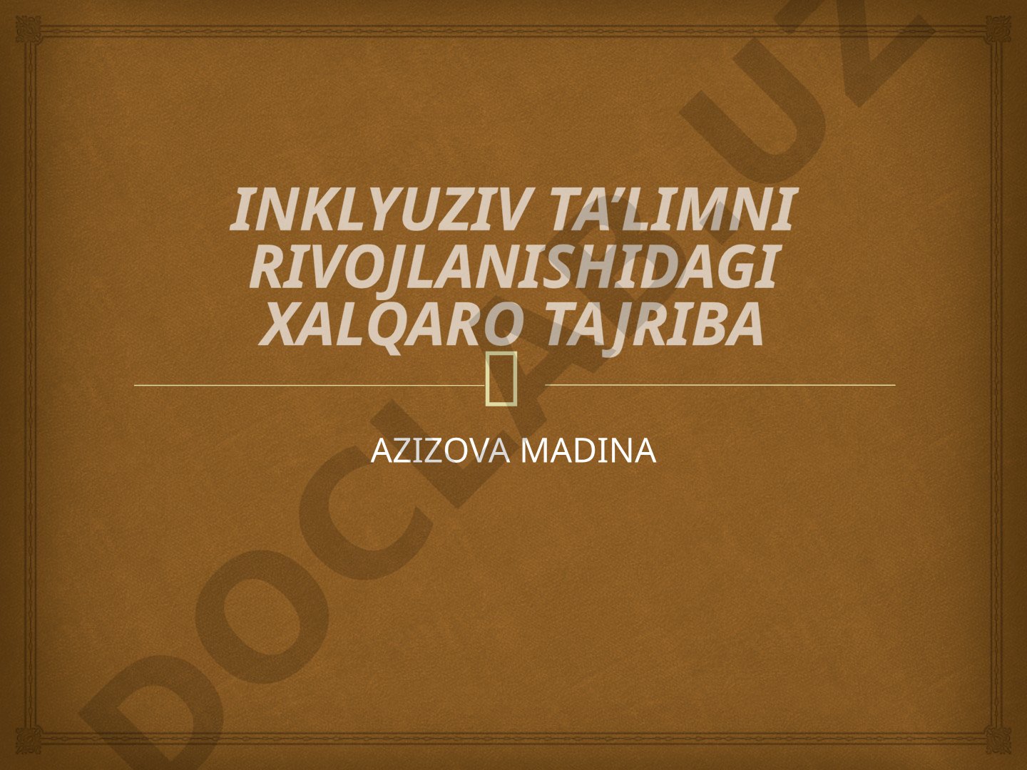 Inklyuziv ta’limni rivojlanishidagi xalqaro tajriba