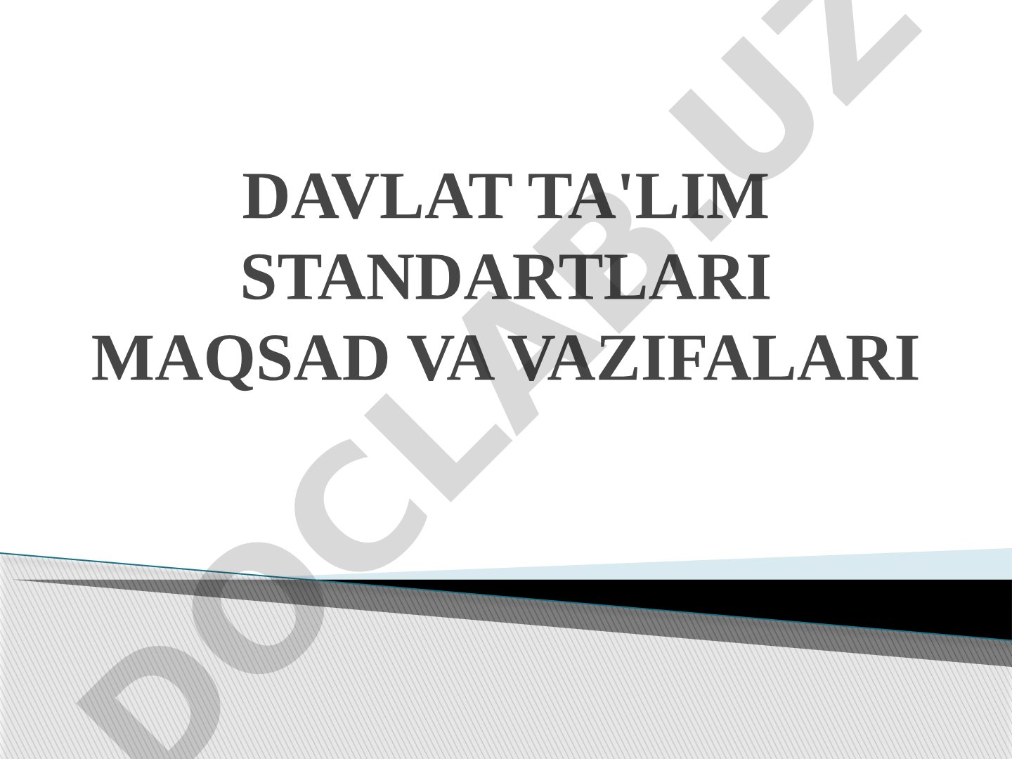 Davlat ta'lim standartlari maqsad va vazifalari