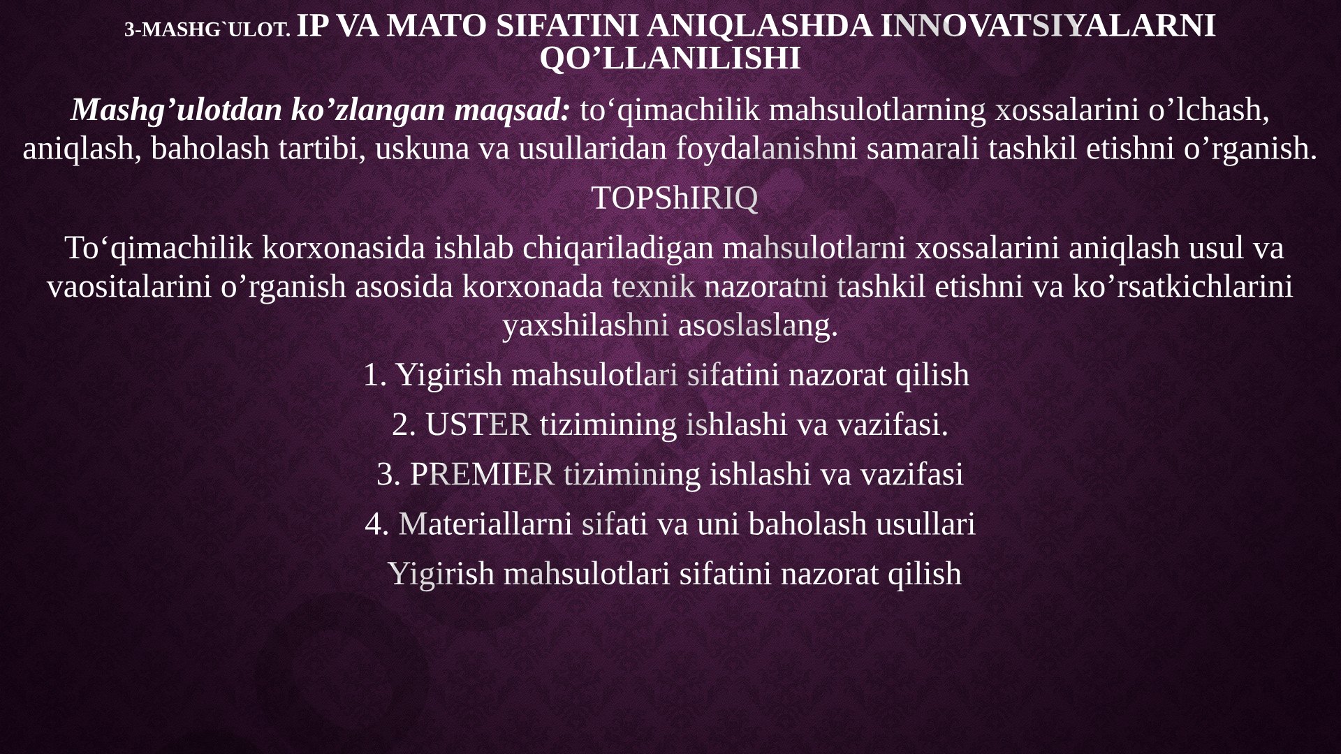 Ip va mato sifatini aniqlashda innovatsiyalarni qo’llanilishi