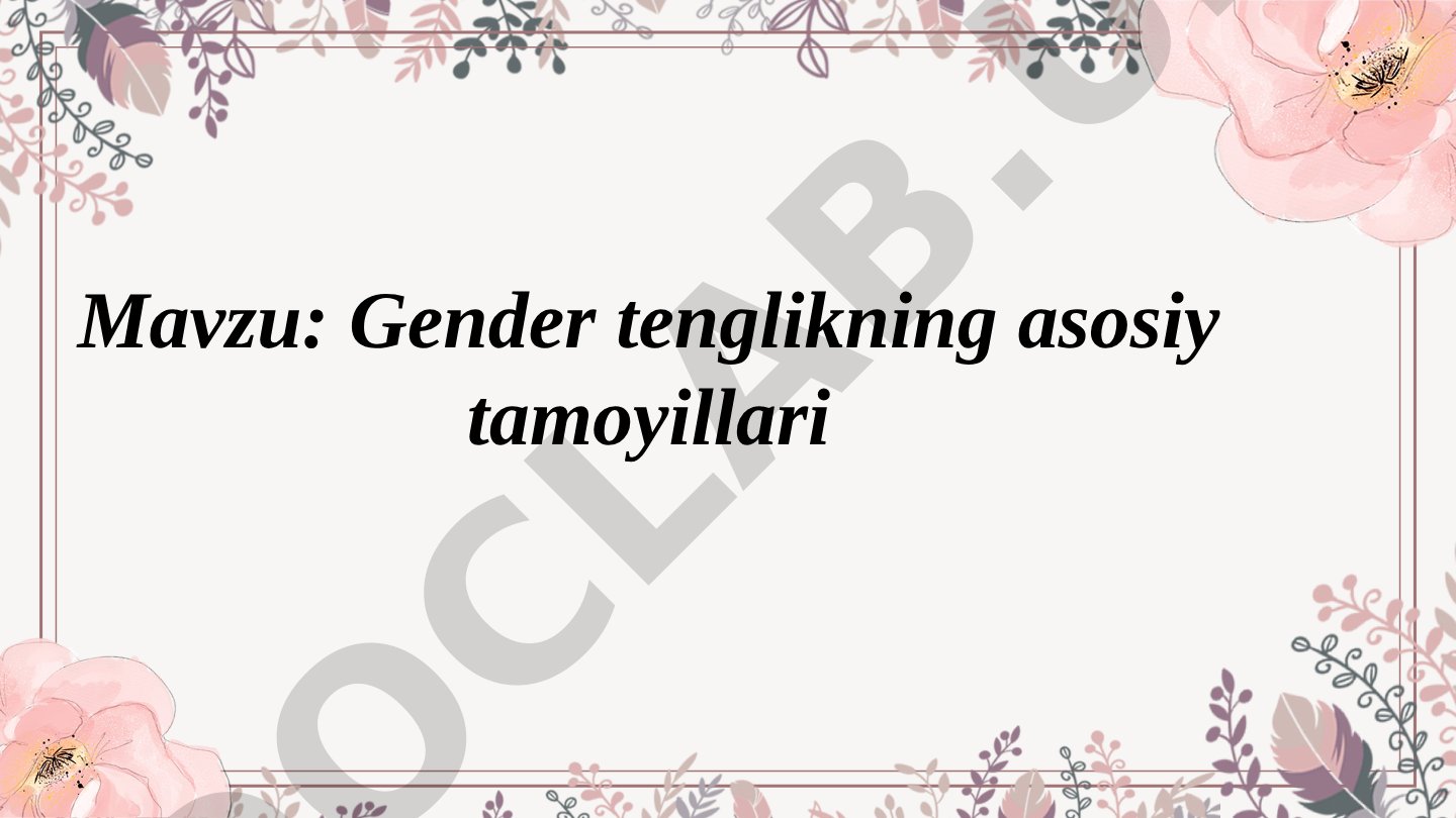 Gender tenglikning asosiy tamoyillari