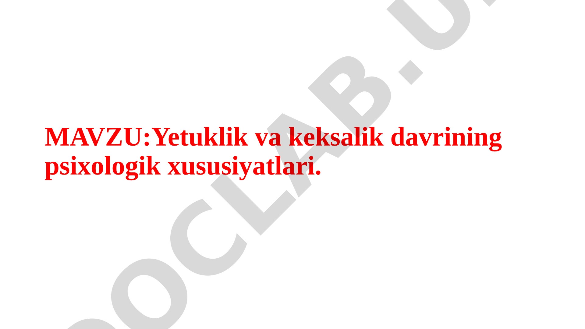 Yetuklik va keksalik davrining psixologik xususiyatlari