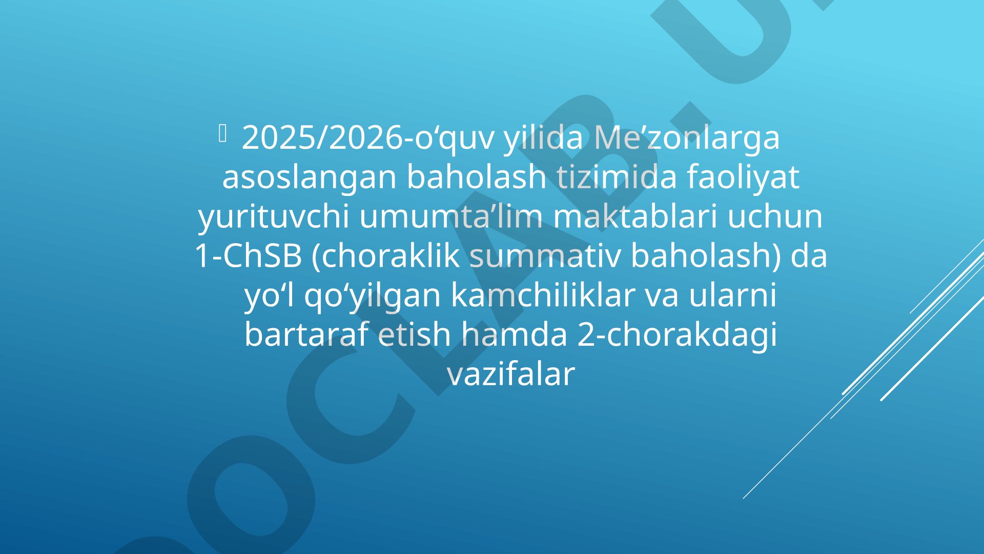 2025/2026 o‘quv yilida ChSB kamchiliklari va vazifalar