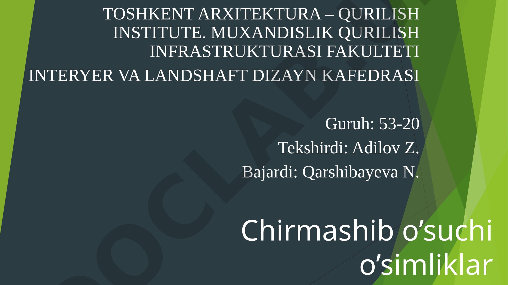 Aholi yashash joylarini ko‘kalamzorlashtirishda chirmashib o‘sadigan o‘simliklar alohida