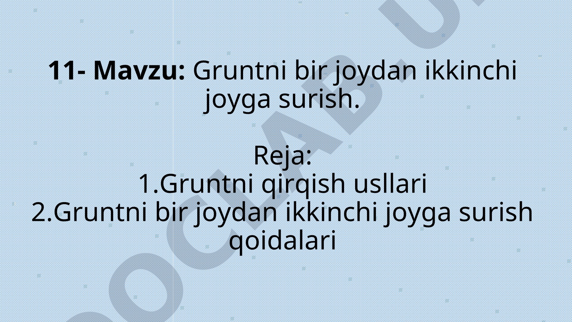Gruntni bir joydan ikkinchi joyga surish