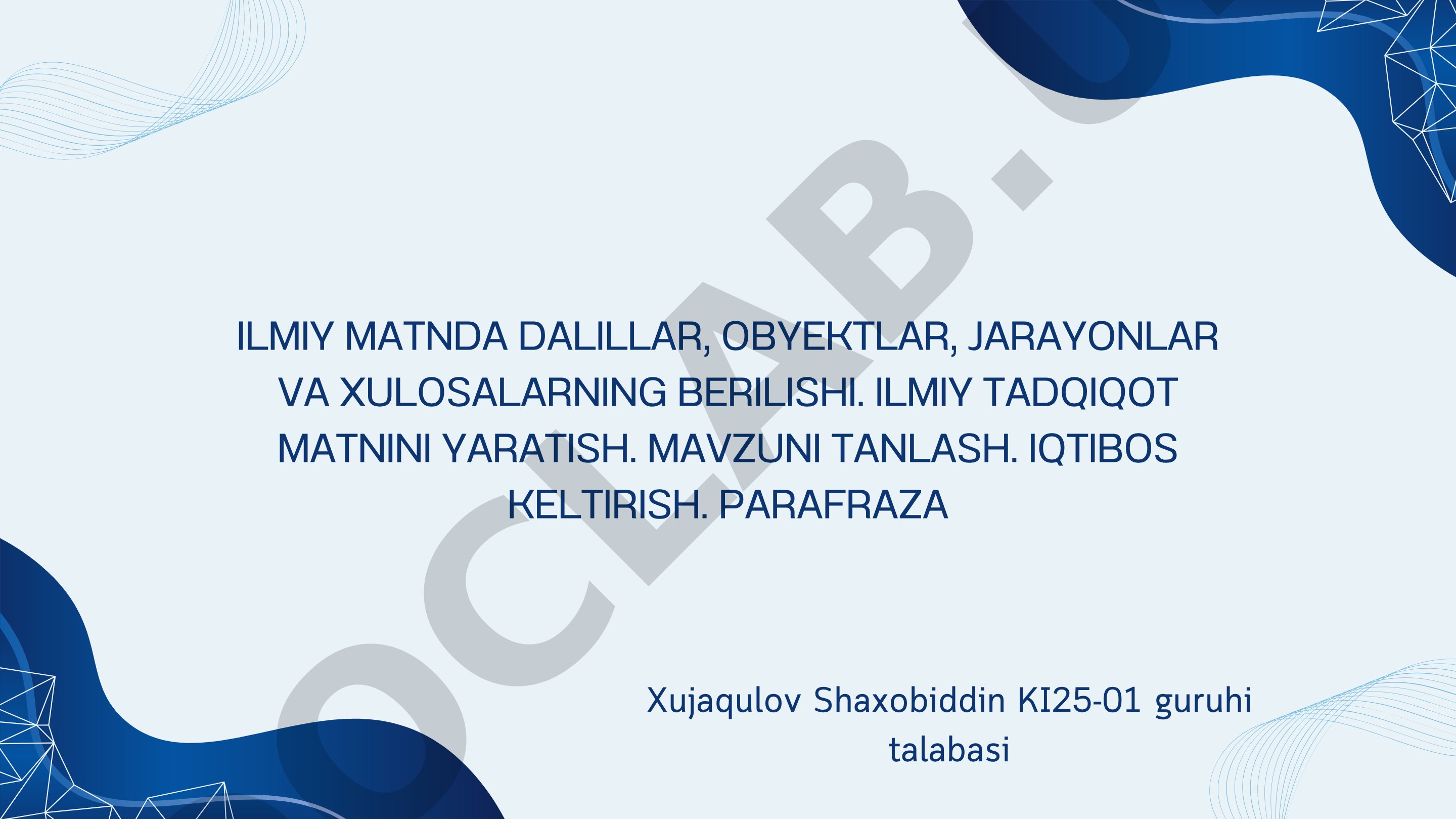 Ilmiy matnda dalillar, obyektlar, jarayonlar va xulosalarning berilishi