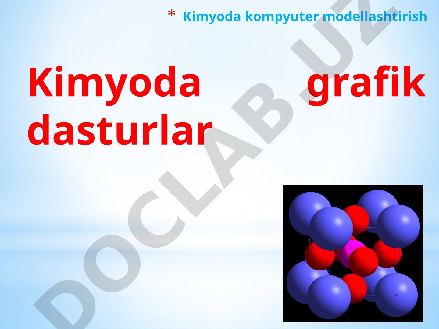 Kimyoda kompyuter modellashtirish, grafik dasturlar va hisoblash majmualari haqida