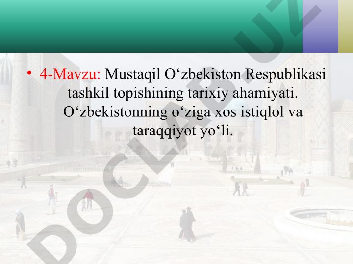 Mustaqil O‘zbekiston Respublikasi tashkil topishining tarixiy ahamiyati va taraqqiyot yo‘li