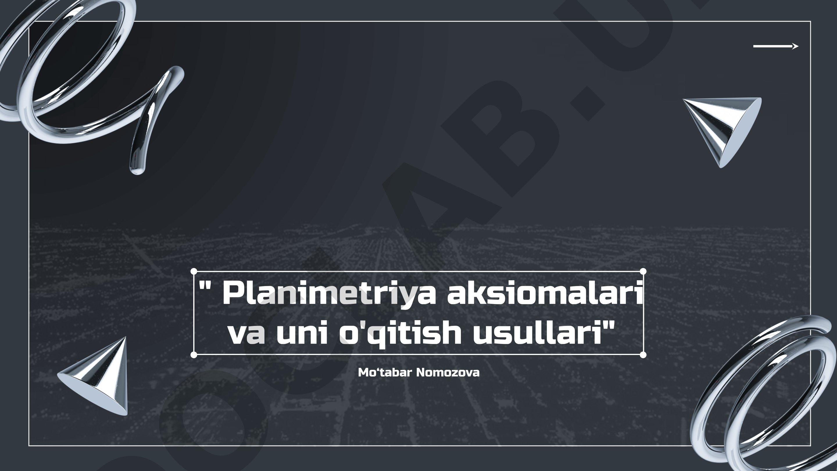 Planimetriya aksiomalari va uni o'qitish usullari