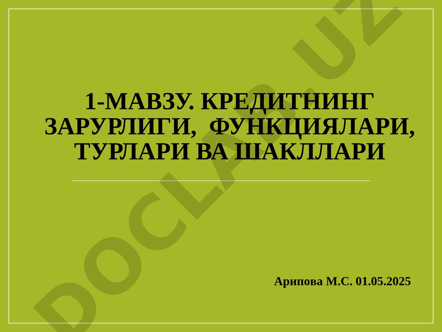 Кредитнинг зарурлиги, функциялари, турлари ва шакллари