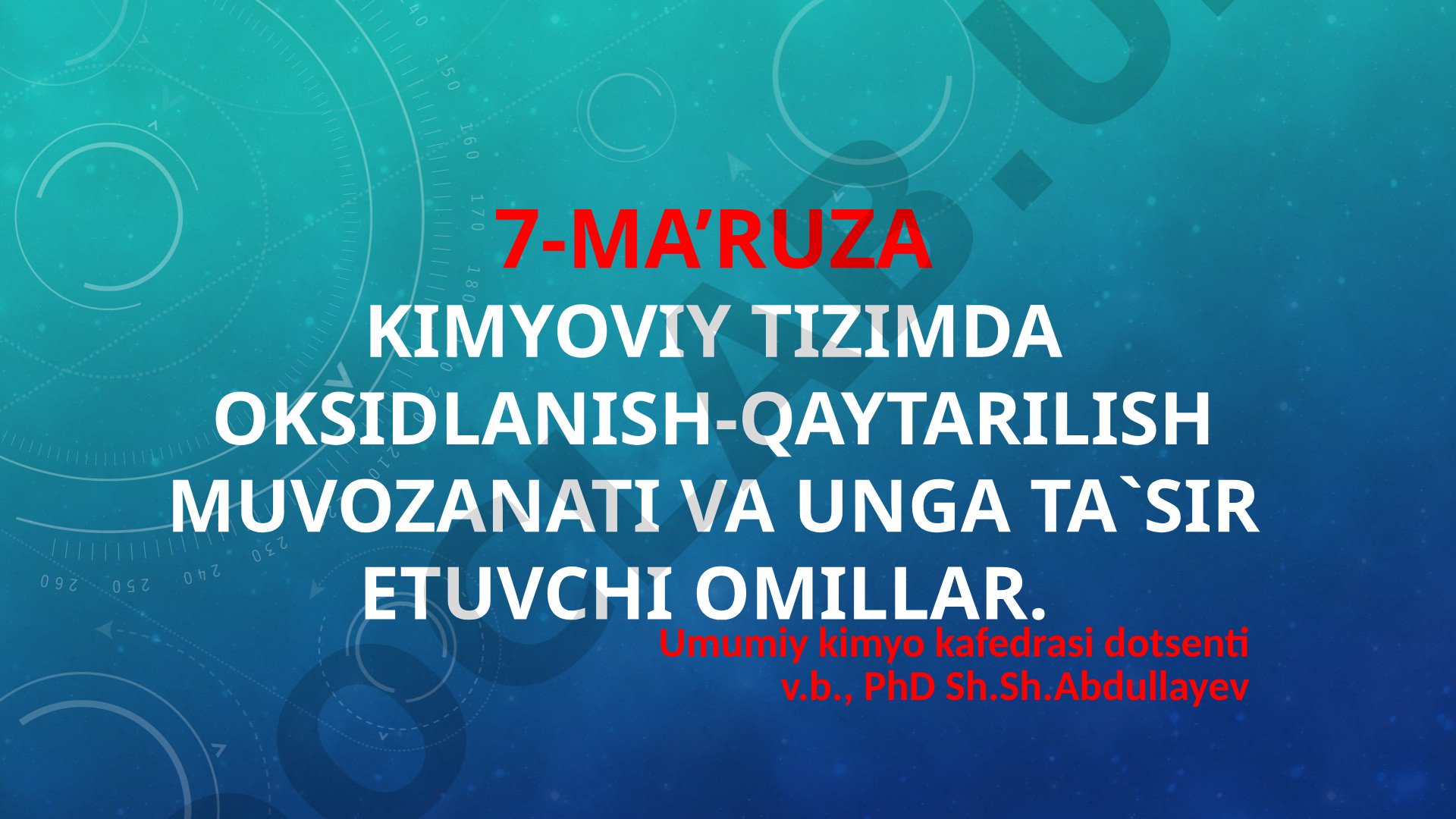 Kimyoviy tizimda oksidlanish-qaytarilish muvozanati va unga ta`sir etuvchi omillar