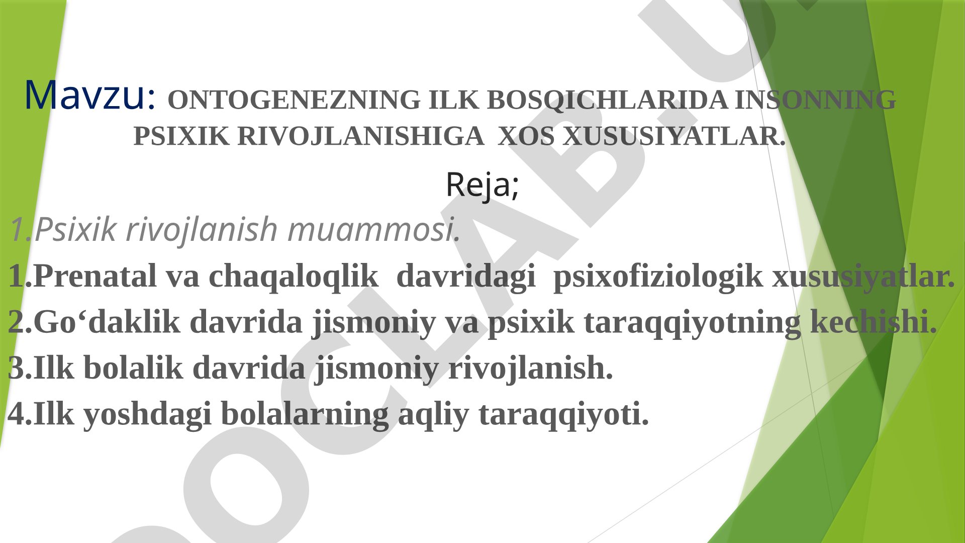 Ontogenezning ilk bosqichlarida insonning psixik rivojlanishiga xos xususiyatlar