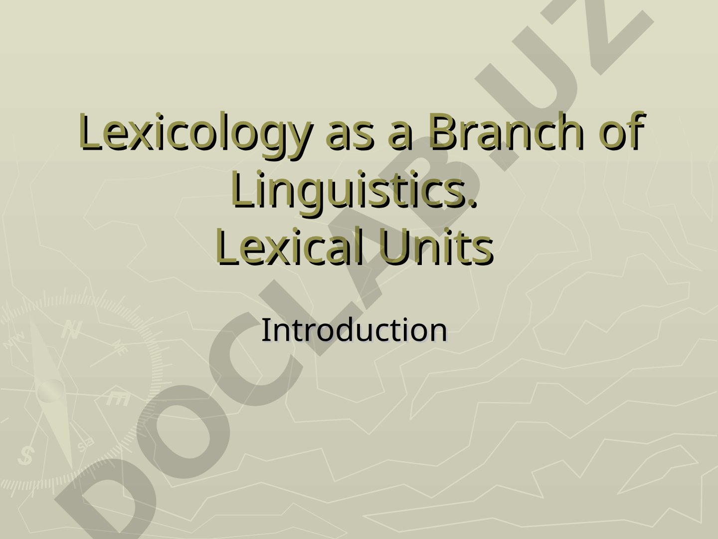 Lexicology as a Branch of Linguistics. Lexical Units Introduction