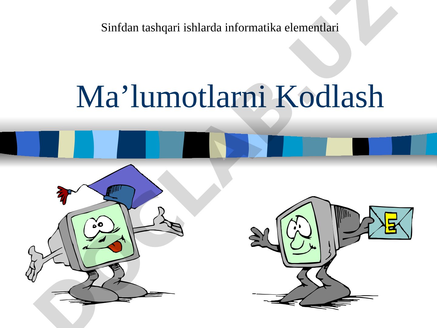 Ma’lumotlarni Kodlash