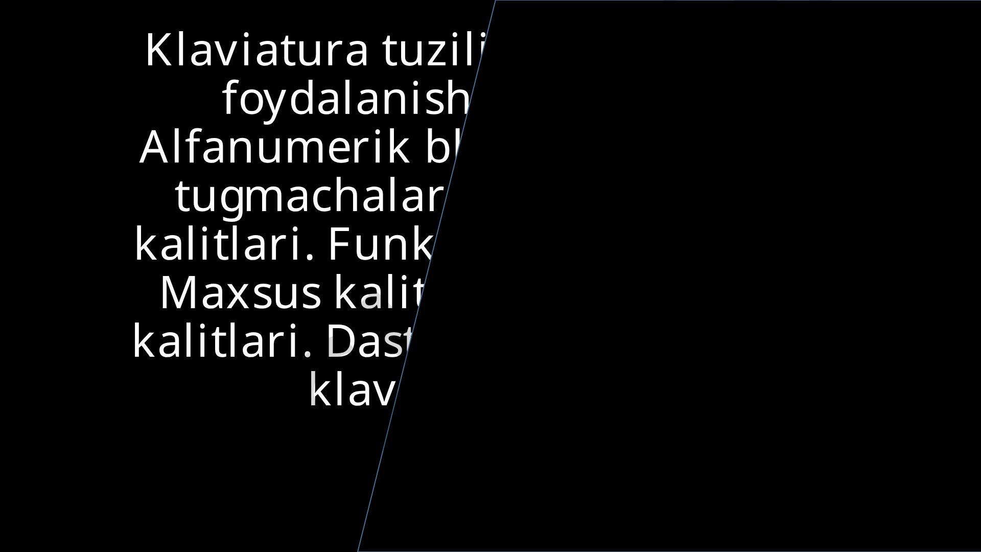 Klaviatura tuzilishi va undan foydalanish qoidalari