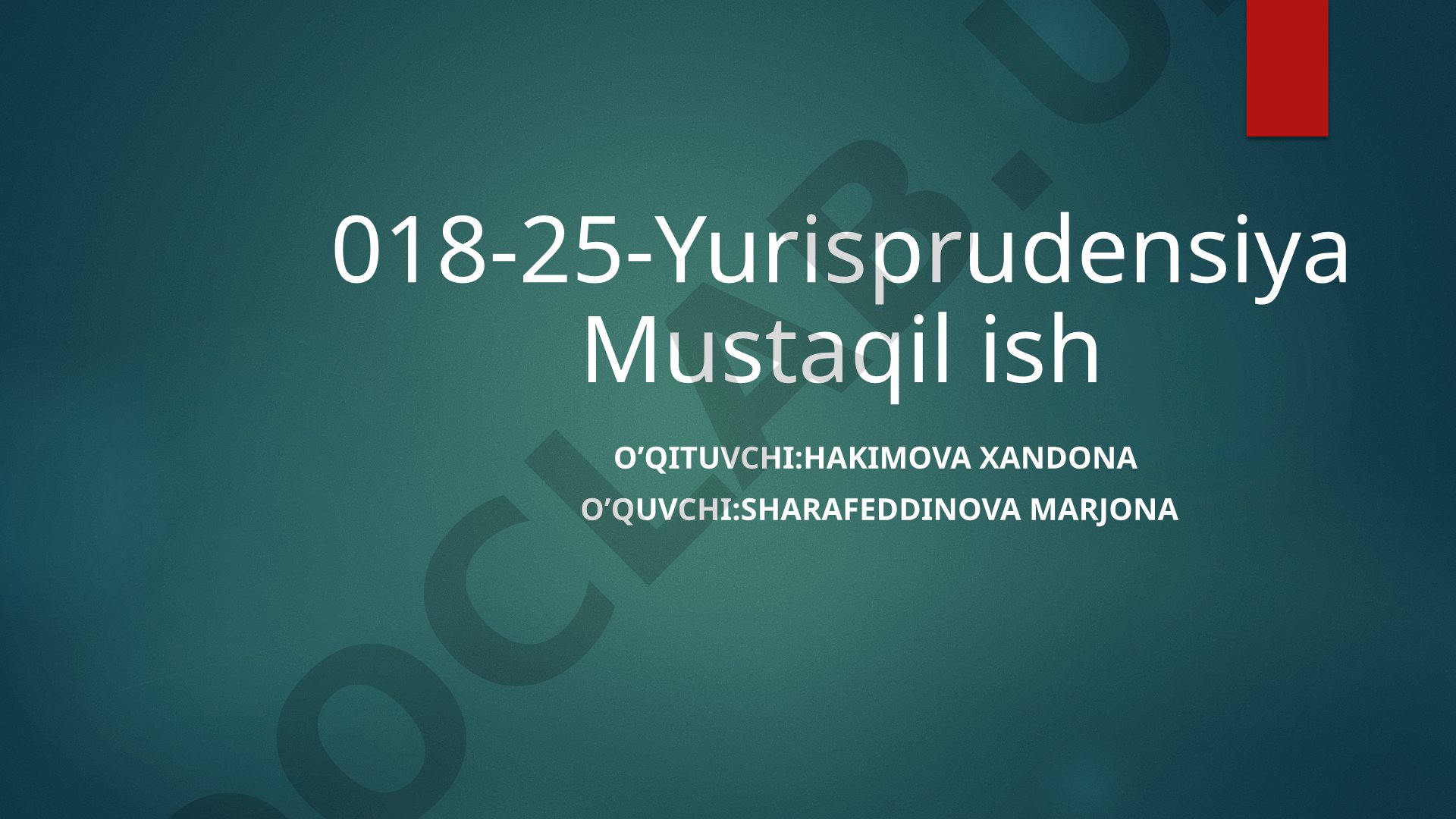 Huquqni sharhlash tushunchasi va usullari