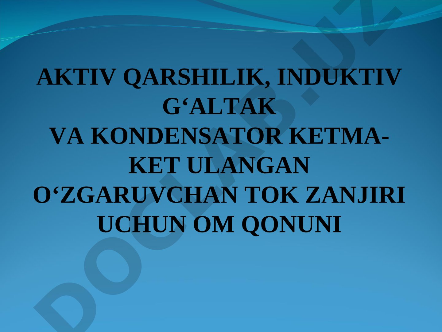 AKTIV QARSHILIK, INDUKTIV G'ALTAK VA KONDENSATOR KETMA-KET ULANGAN O'ZGARUVCHAN TOK ZANJIRI UCHUN OM QONUNI