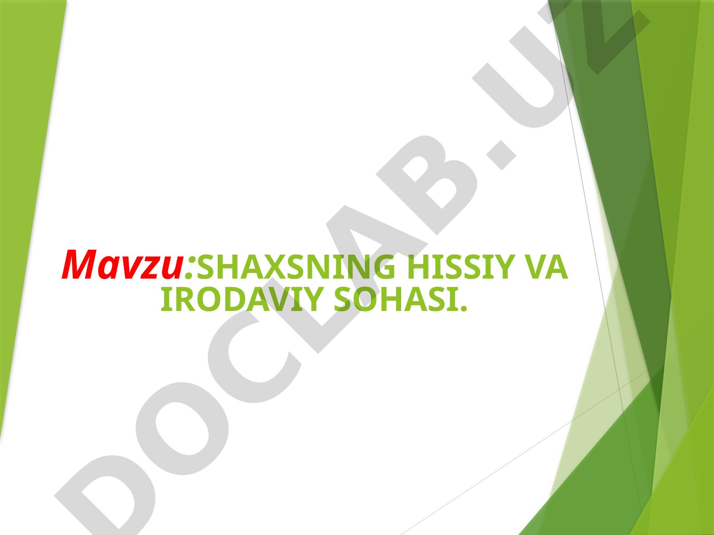 SHAXSNING HISSIY VA IRODAVIY SOHASI