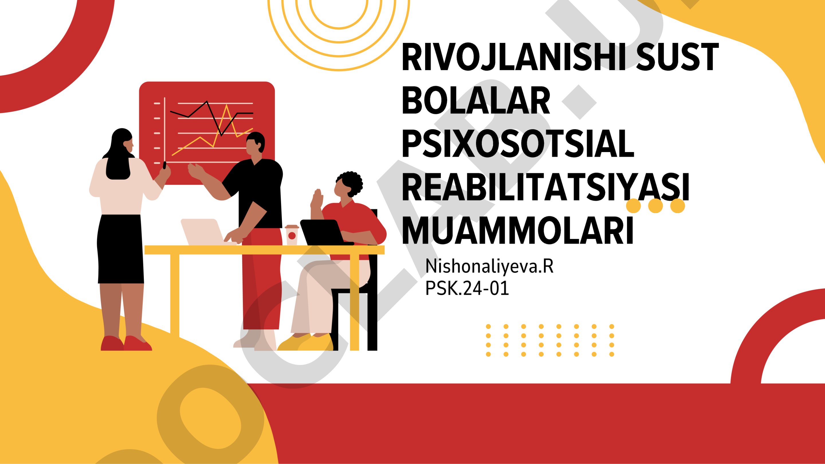 Rivojlanishi sust bolalar psixosotsial reabilitatsiyasi muammolari