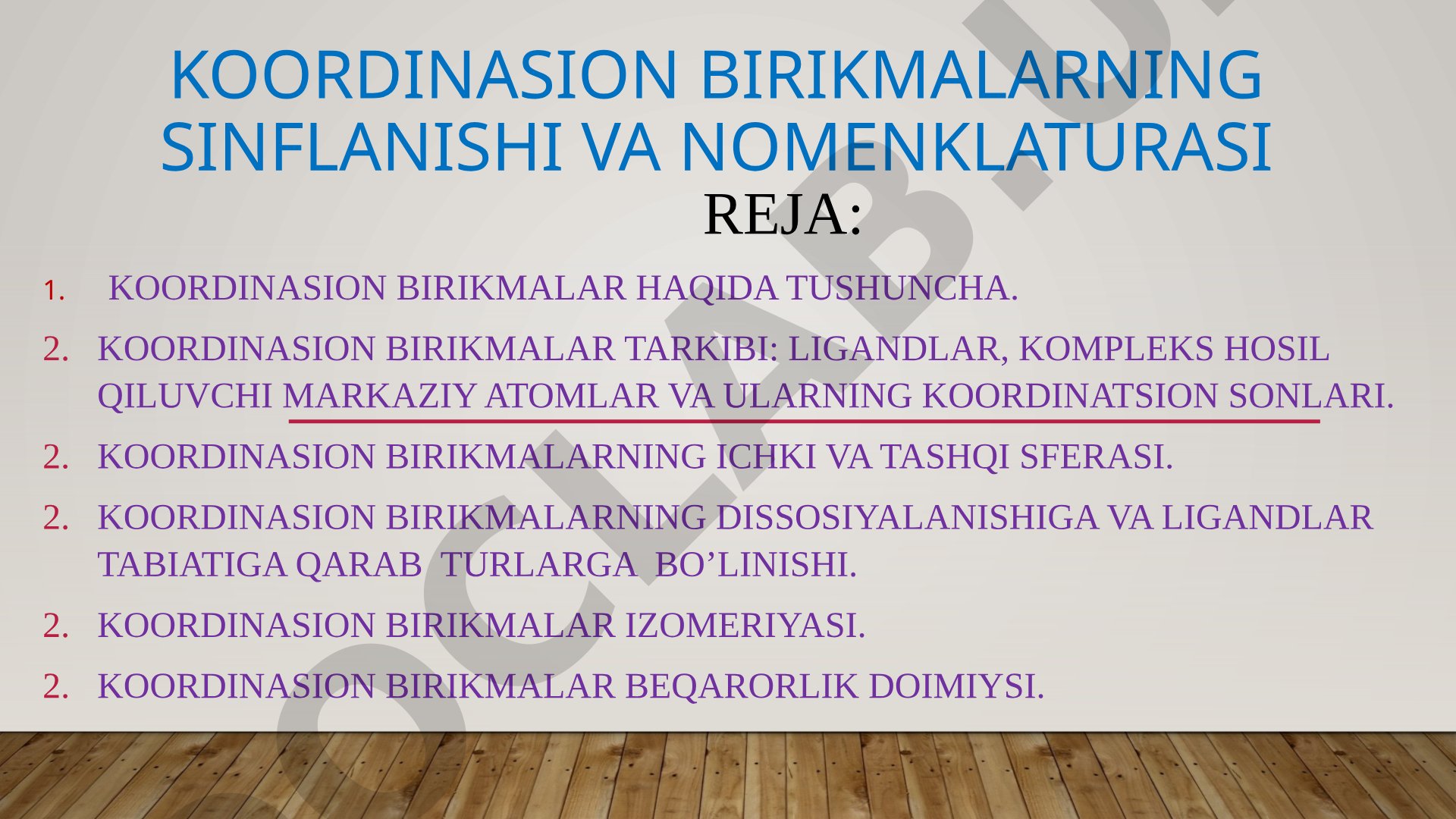 Koordinasion birikmalarning sinflanishi va nomenklaturasi