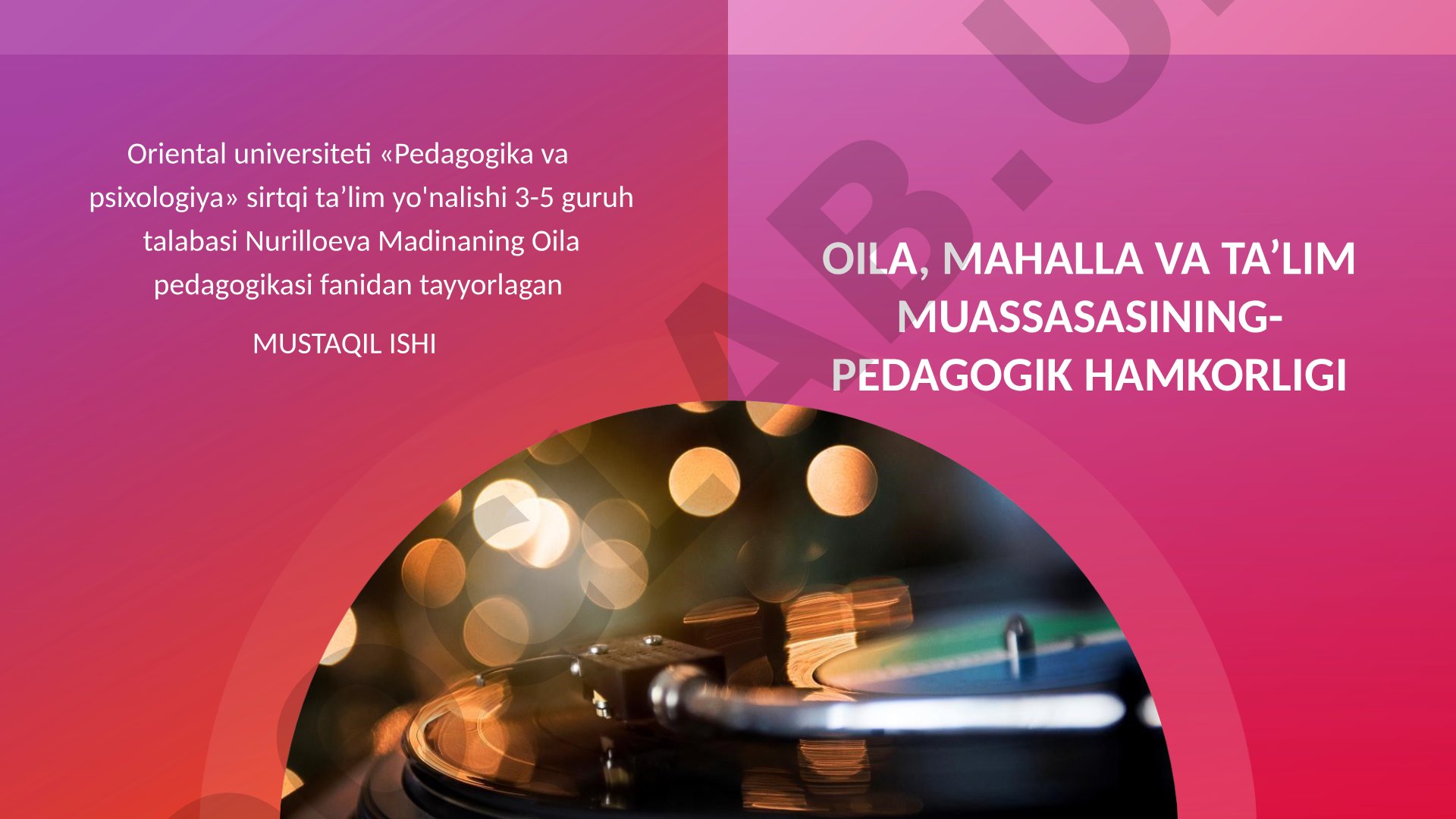 Oila, mahalla va ta'lim muassasasining pedagogik hamkorligi