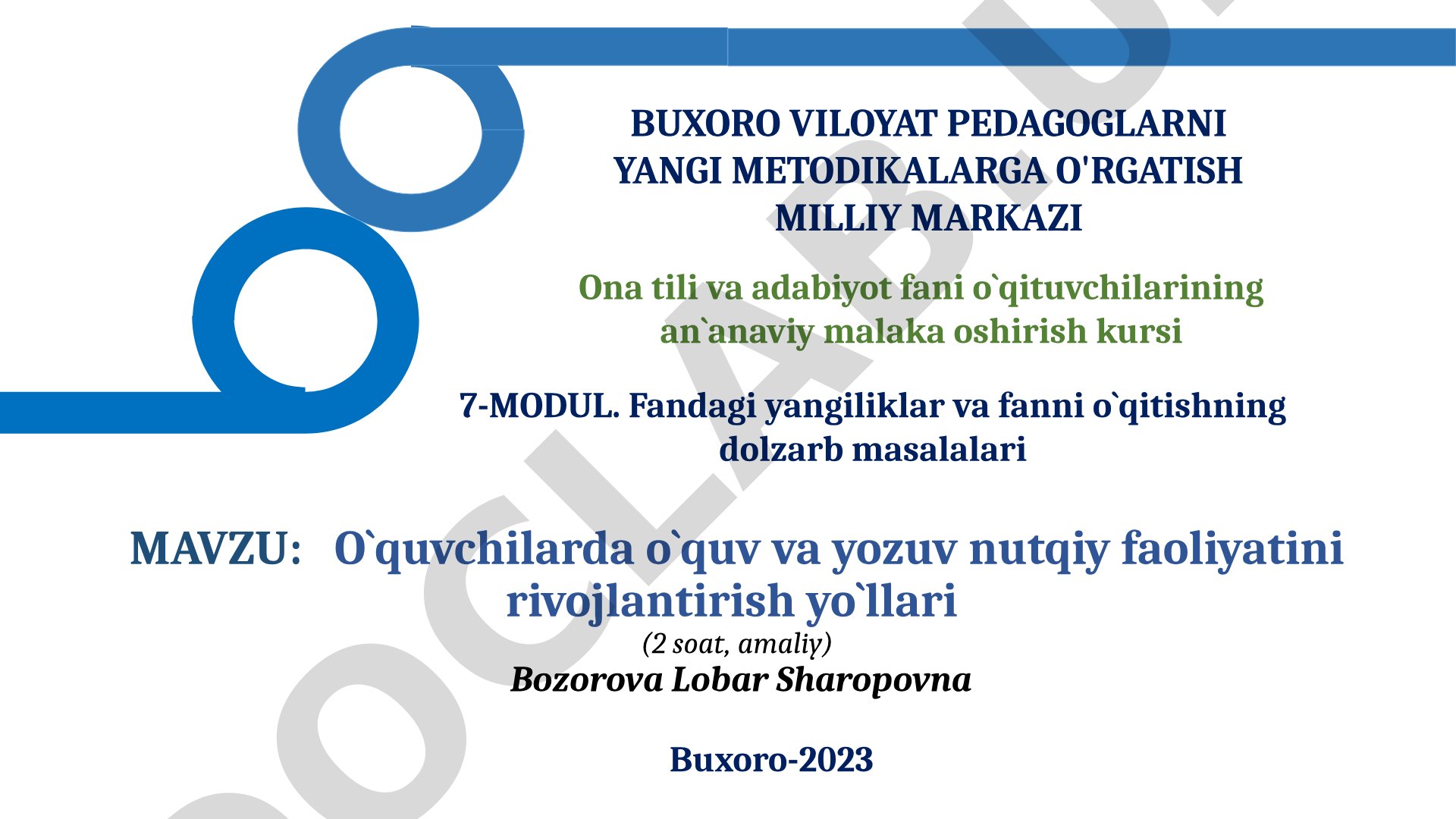 O`quvchilarda o`quv va yozuv nutqiy faoliyatini rivojlantirish yo`llari (2 soat, amaliy)
