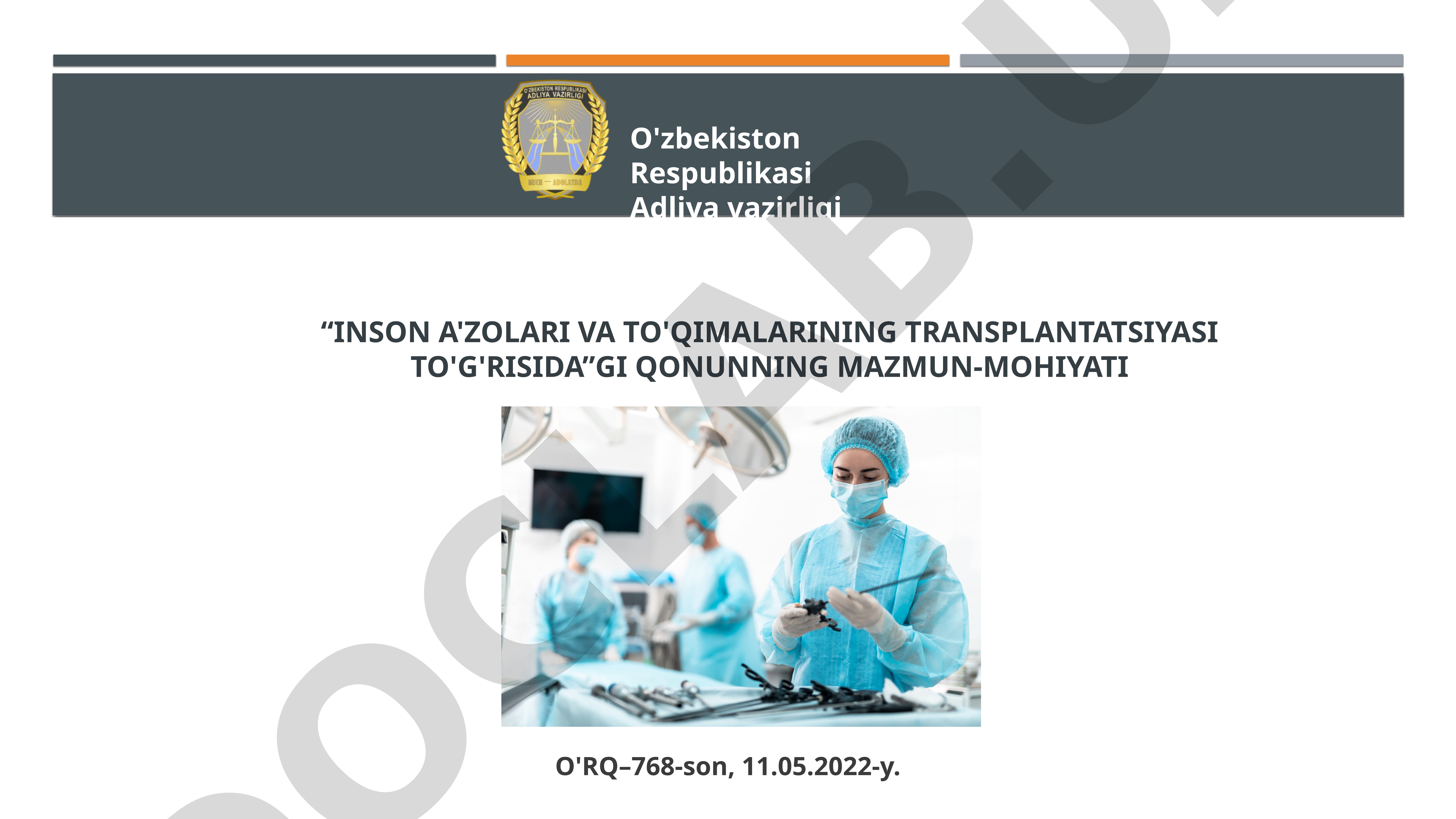 Inson a'zolari va to'qimalarining transplantatsiyasi to'g'risidagi qonun mazmun-mohiyati