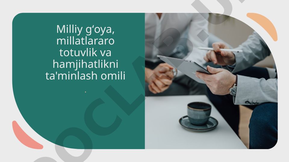 Milliy gʻoya, millatlararo totuvlik va hamjihatlikni ta'minlash omili
