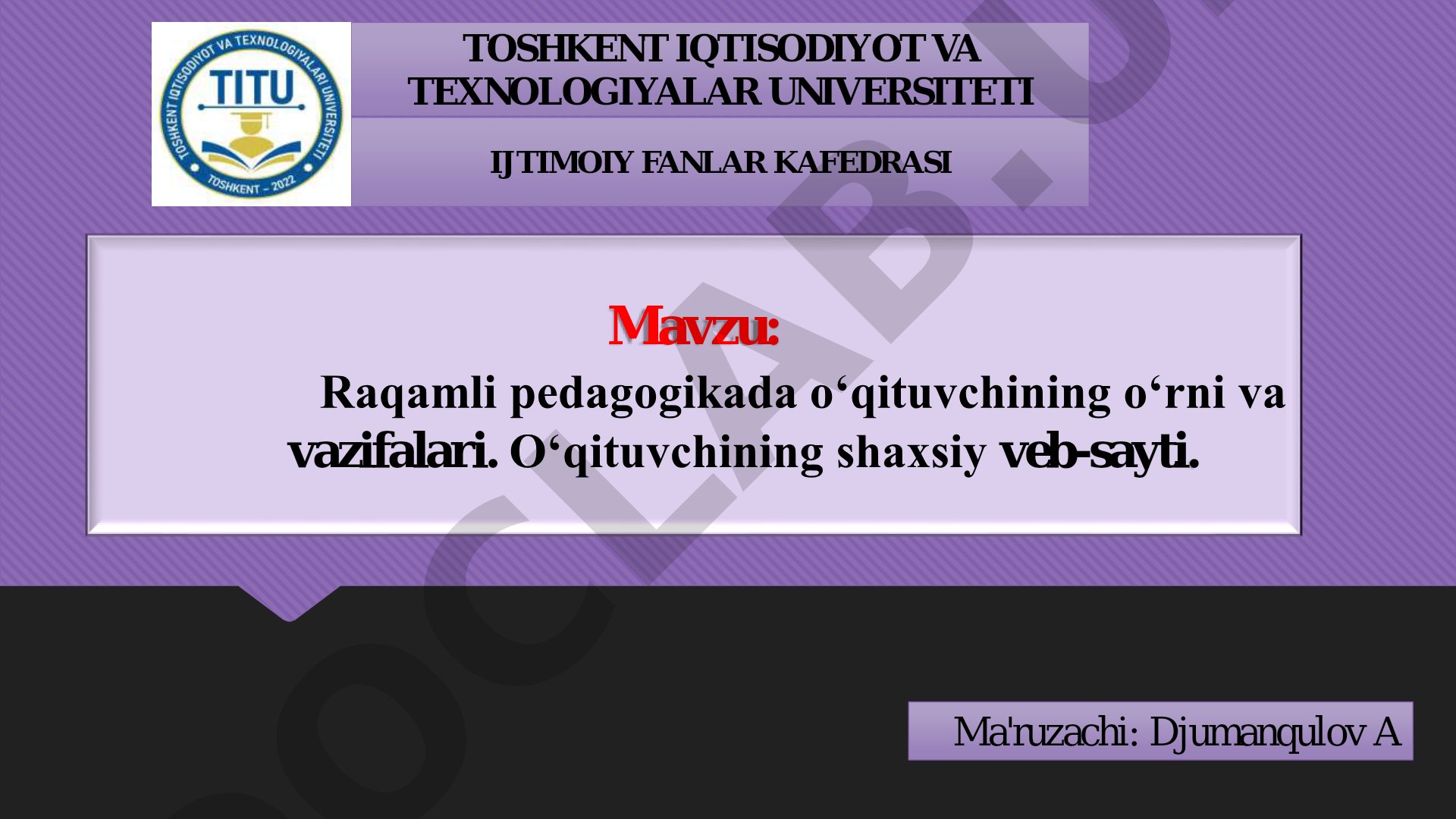 Raqamli pedagogikada oʻqituvchining oʻrni va vazifalari. Oʻqituvchining shaxsiy veb-sayti
