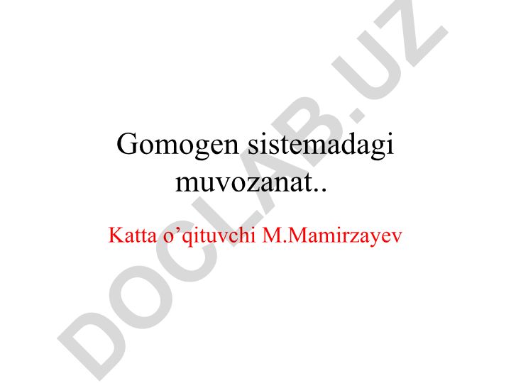 Gomogen sistemadagi muvozanat va elektrolitlar nazariyasi