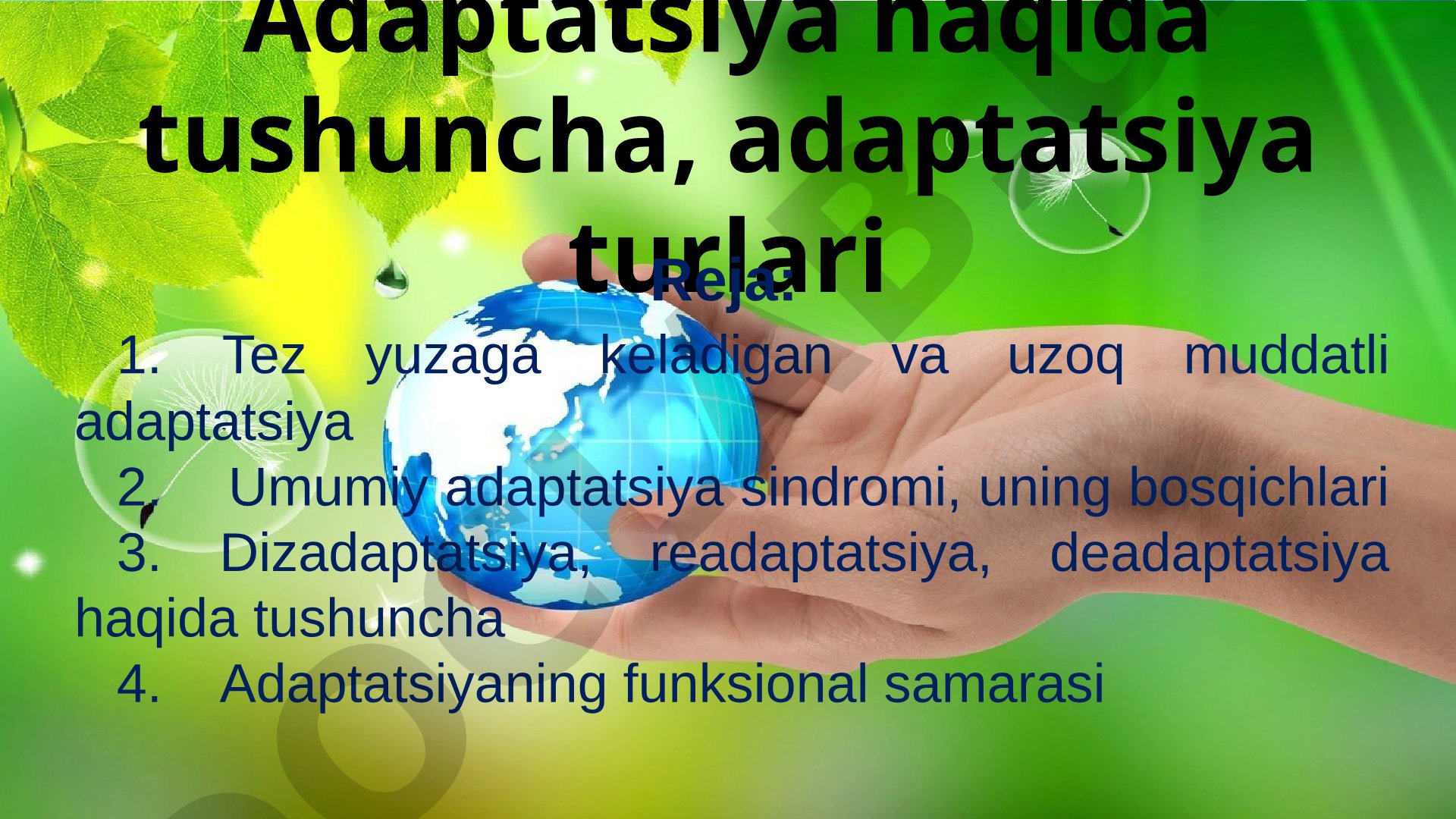 Adaptatsiya haqida tushuncha, adaptatsiya turlari