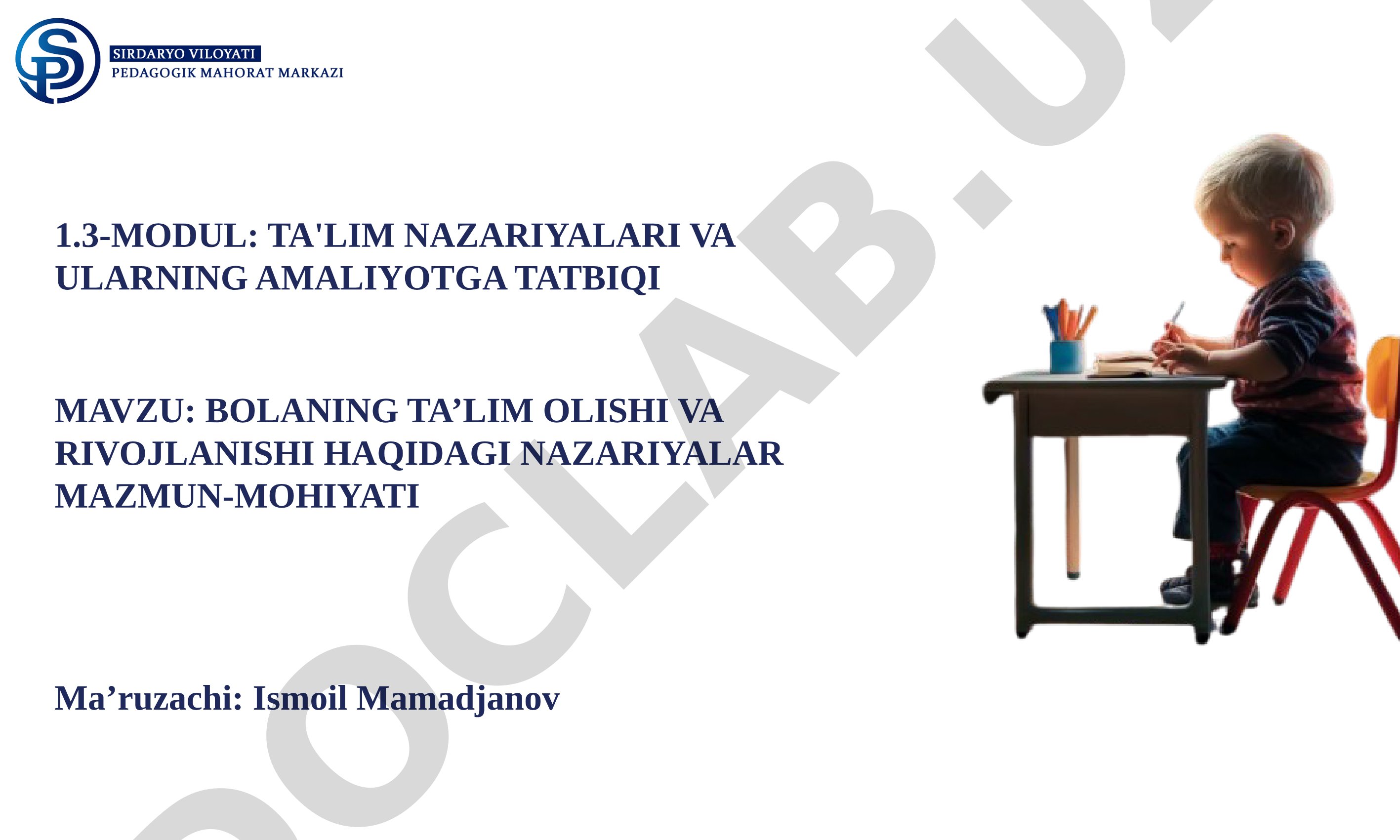 BOLANING TA’LIM OLISHI VA RIVOJLANISHI HAQIDAGI NAZARIYALAR MAZMUN-MOHIYATI