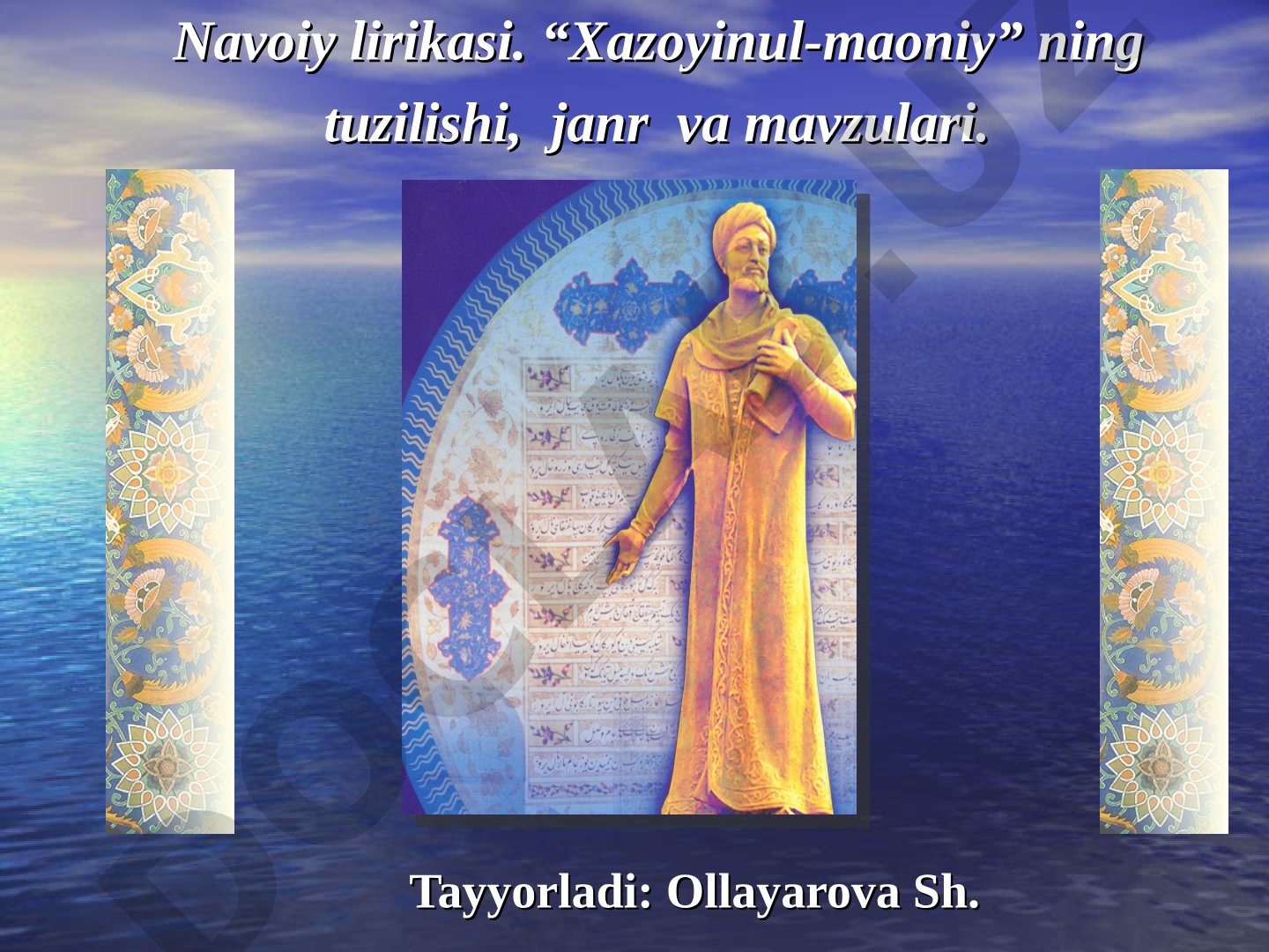Navoiy lirikasi. “Xazoyinul-maoniy” ning tuzilishi, janr va mavzulari.