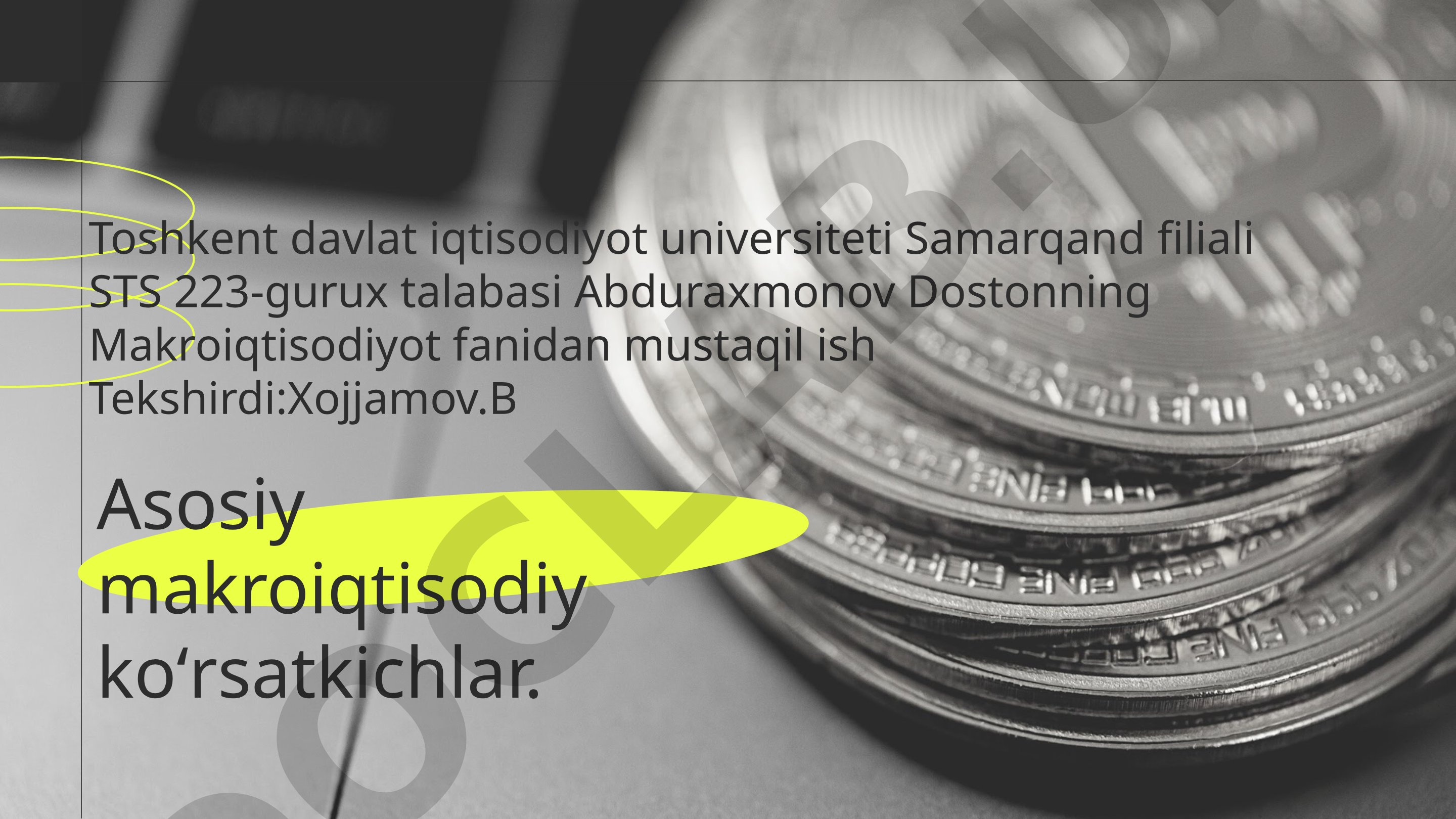 Asosiy makroiqtisodiy koʻrsatkichlar