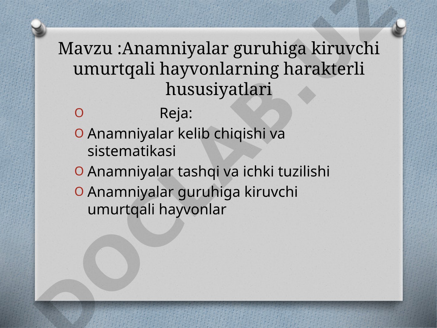 Anamniyalar guruhiga kiruvchi umurtqali hayvonlarning harakterli hususiyatlari