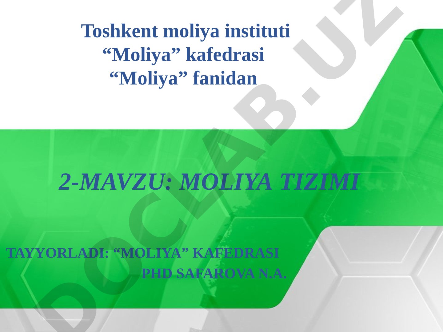 Moliya tizimining mazmuni, sohalari va bo'g'inlari, davlat moliya tizimi tarkibi haqida