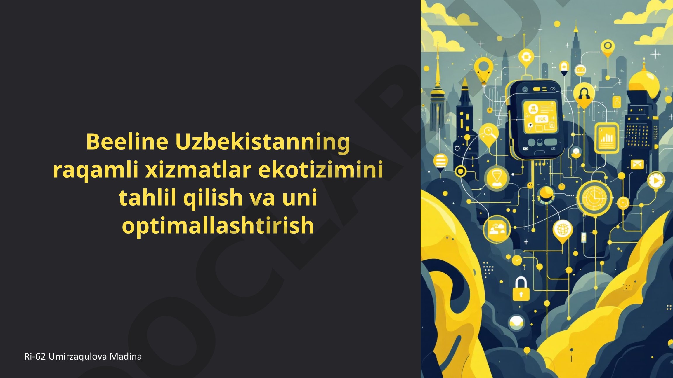Beeline Uzbekistanning raqamli xizmatlar ekotizimini tahlil qilish va uni optimallashtirish