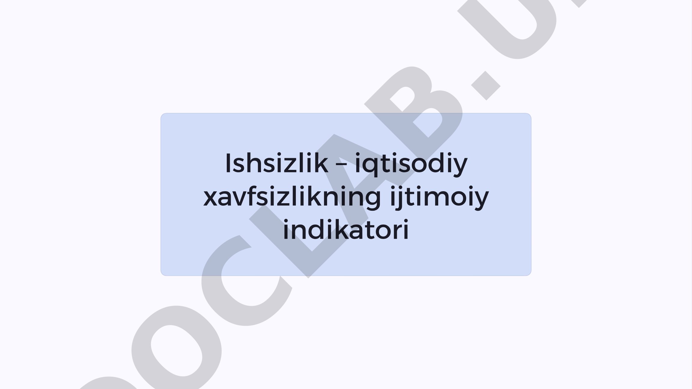 Ishsizlik – iqtisodiy xavfsizlikning ijtimoiy indikatori