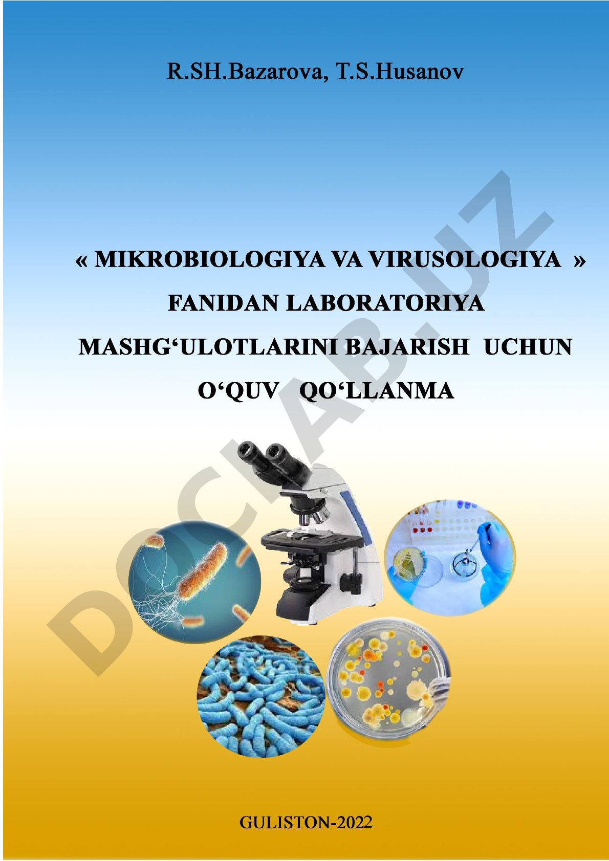 Mikrobiologiya va virusologiya fanining Mikrobiologiya qismidan laboratoriya mashg'ulotlarni bajarish uchun o'quv qo'llanma