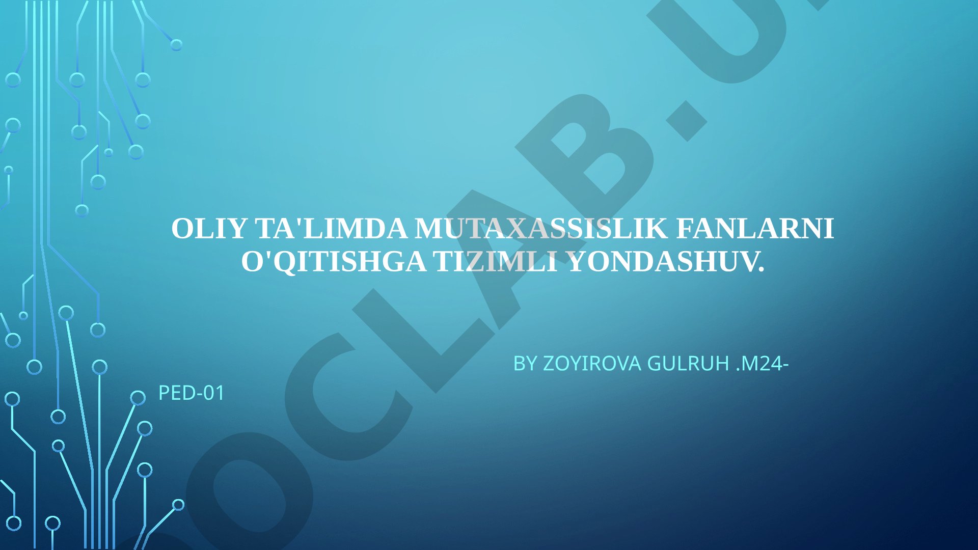 Oliy ta'limda Mutaxassislik fanlarni o'qitishga tizimli yondashuv.