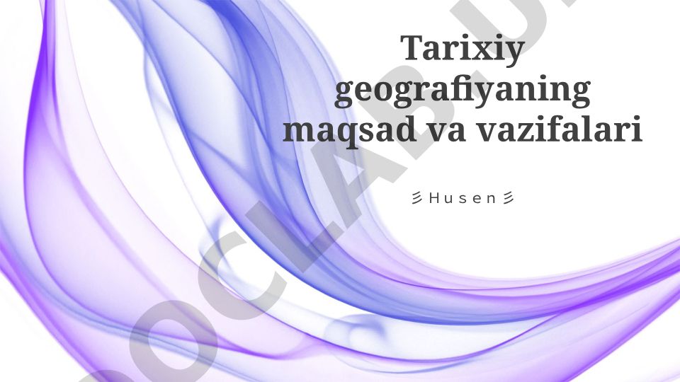 Tarixiy geografiyaning maqsad va vazifalari