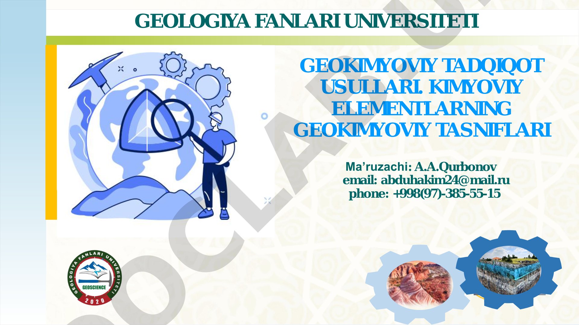 Geokimyoviy tadqiqot usullari. Kimyoviy elementlarning geokimyoviy tasniflari