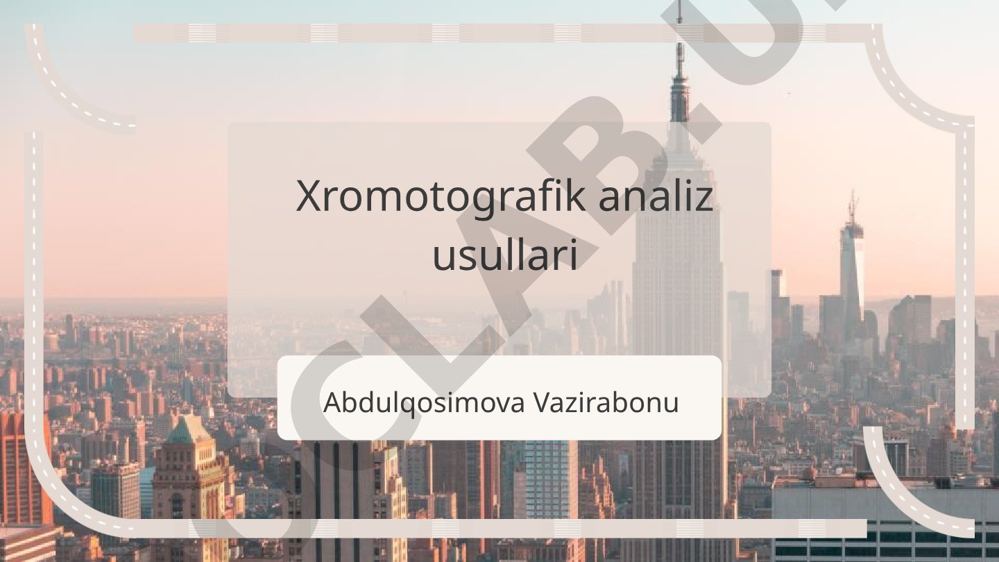 Xromatografik analizning asosiy prinsiplari, turlari va qo'llanilishi haqida