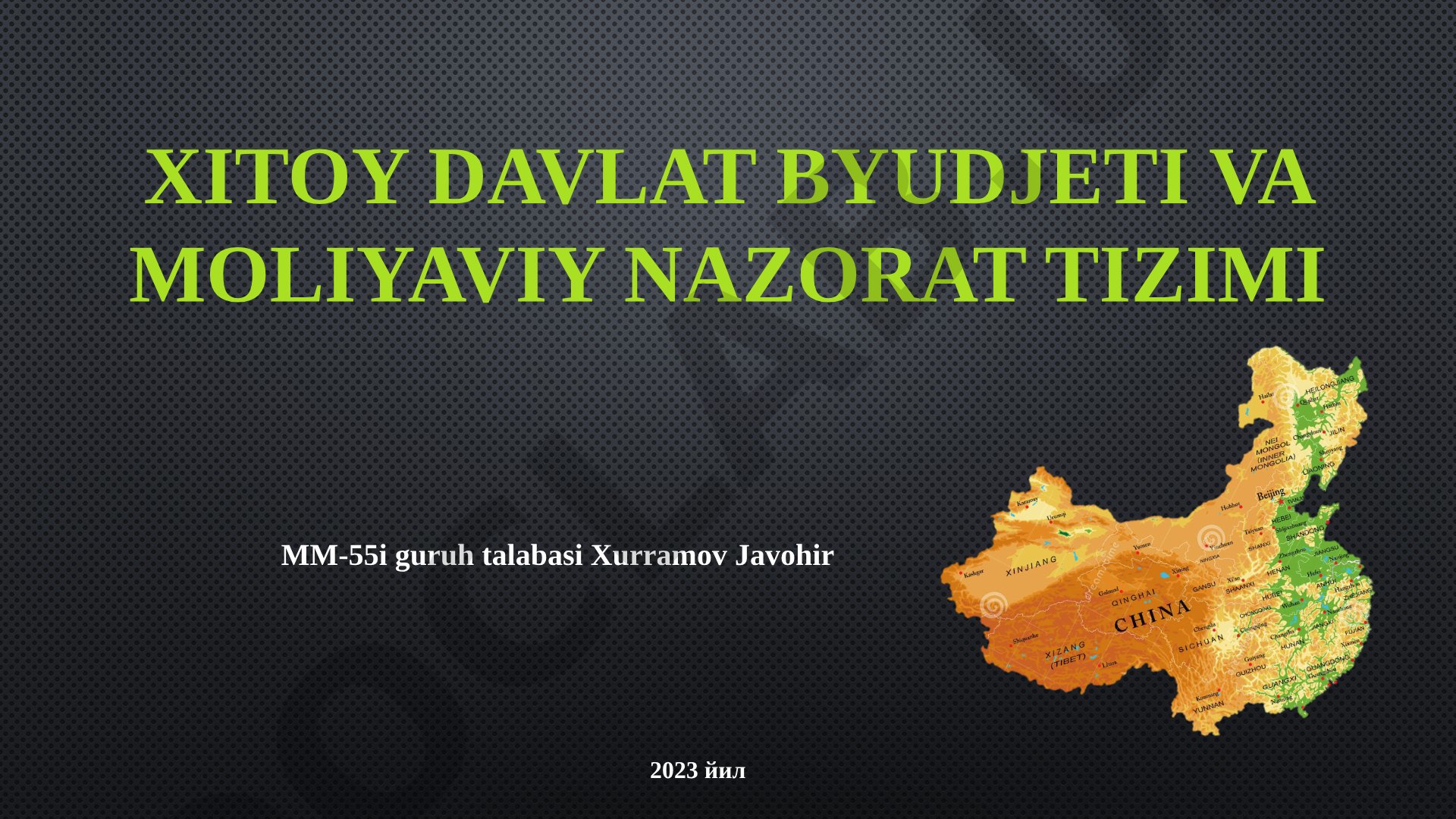 Xitoy davlat byudjeti va moliyaviy nazorat tizimi